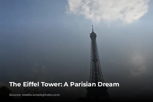 The Eiffel Tower: A Parisian Dream