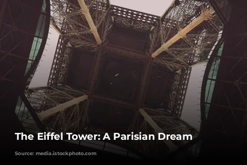 The Eiffel Tower: A Parisian Dream