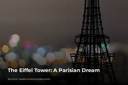 The Eiffel Tower: A Parisian Dream