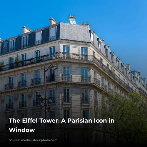 The Eiffel Tower: A Parisian Icon in Your Window