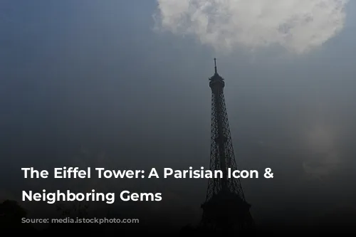 The Eiffel Tower: A Parisian Icon & Its Neighboring Gems