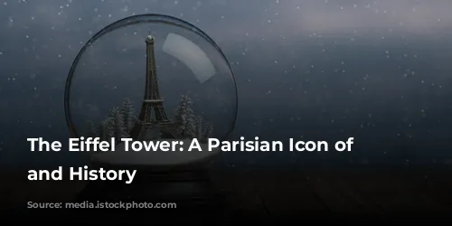 The Eiffel Tower: A Parisian Icon of Love and History