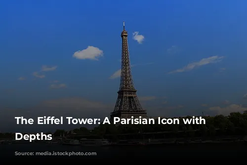 The Eiffel Tower: A Parisian Icon with Hidden Depths