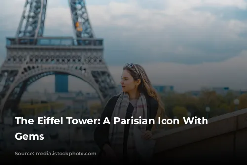 The Eiffel Tower: A Parisian Icon With Hidden Gems