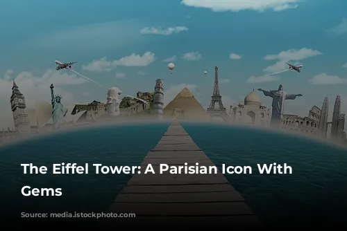 The Eiffel Tower: A Parisian Icon With Hidden Gems