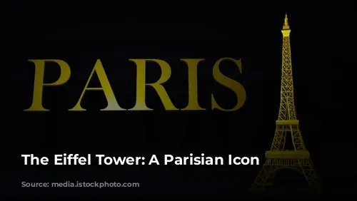 The Eiffel Tower:  A Parisian Icon