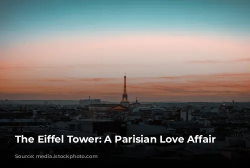 The Eiffel Tower: A Parisian Love Affair