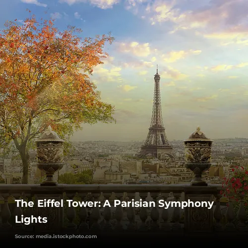 The Eiffel Tower: A Parisian Symphony of Lights