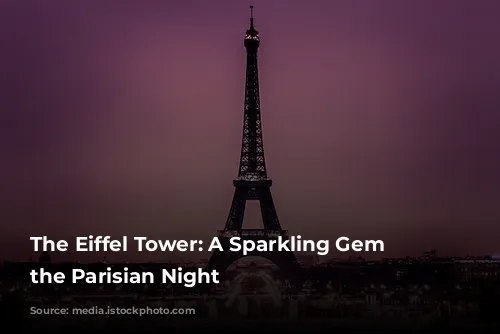 The Eiffel Tower: A Sparkling Gem in the Parisian Night