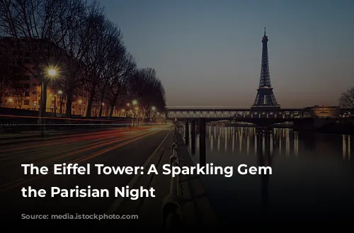 The Eiffel Tower: A Sparkling Gem in the Parisian Night