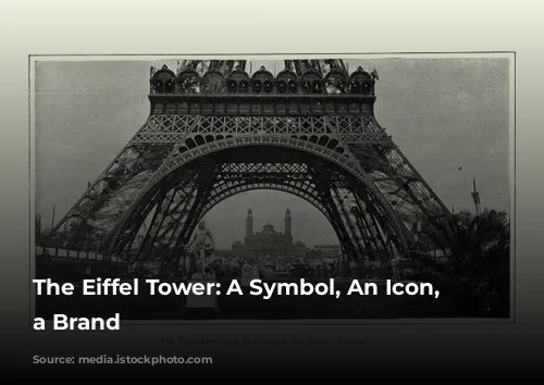 The Eiffel Tower: A Symbol, An Icon, and a Brand