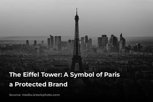 The Eiffel Tower: A Symbol of Paris and a Protected Brand