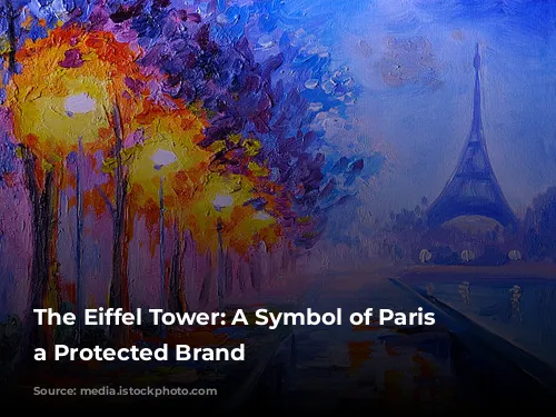 The Eiffel Tower: A Symbol of Paris and a Protected Brand