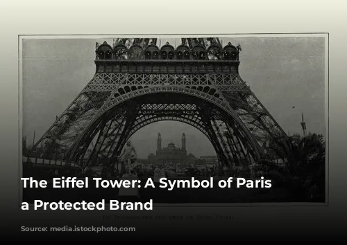 The Eiffel Tower: A Symbol of Paris and a Protected Brand