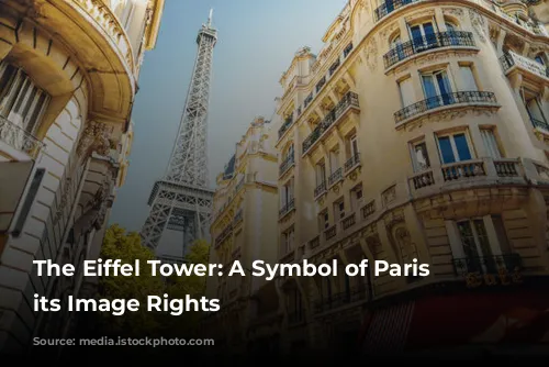 The Eiffel Tower: A Symbol of Paris and its Image Rights