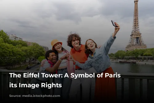 The Eiffel Tower: A Symbol of Paris and its Image Rights