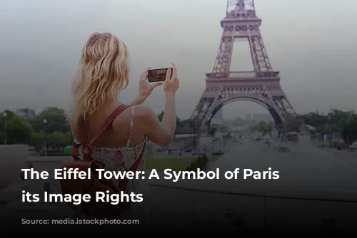 The Eiffel Tower: A Symbol of Paris and its Image Rights