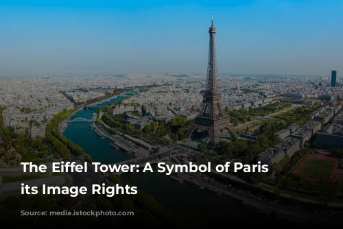 The Eiffel Tower: A Symbol of Paris and its Image Rights