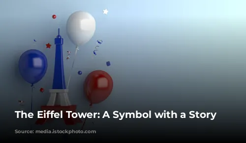 The Eiffel Tower: A Symbol with a Story