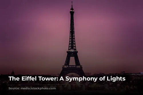 The Eiffel Tower: A Symphony of Lights