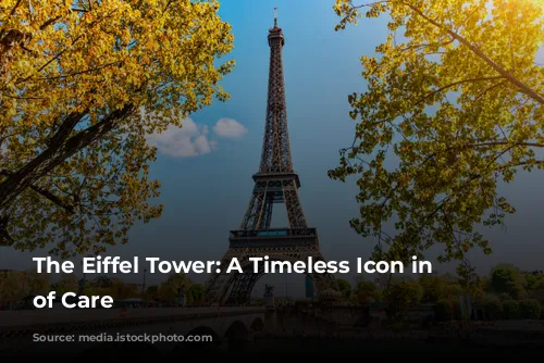 The Eiffel Tower: A Timeless Icon in Need of Care