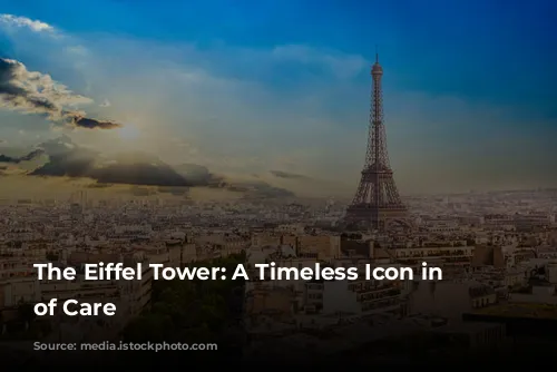 The Eiffel Tower: A Timeless Icon in Need of Care