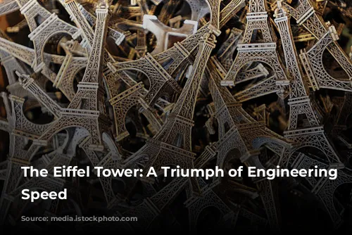 The Eiffel Tower: A Triumph of Engineering and Speed