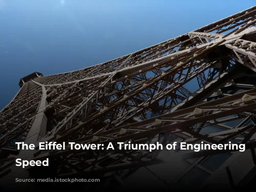 The Eiffel Tower: A Triumph of Engineering and Speed