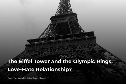 The Eiffel Tower and the Olympic Rings: A Love-Hate Relationship?