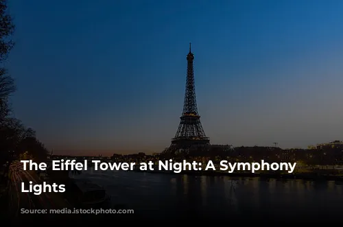 The Eiffel Tower at Night: A Symphony of Lights