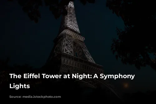 The Eiffel Tower at Night: A Symphony of Lights