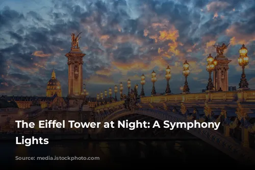 The Eiffel Tower at Night: A Symphony of Lights