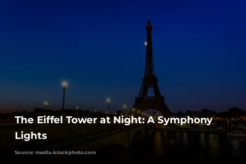 The Eiffel Tower at Night: A Symphony of Lights