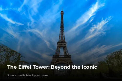 The Eiffel Tower: Beyond the Iconic Image