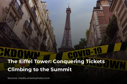 The Eiffel Tower: Conquering Tickets & Climbing to the Summit