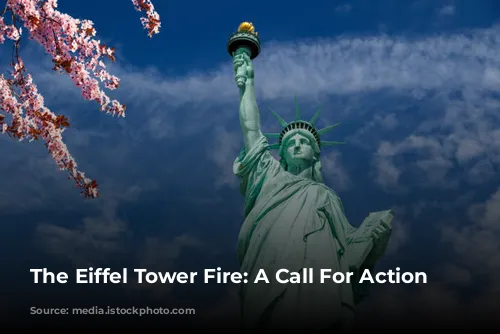 The Eiffel Tower Fire: A Call For Action