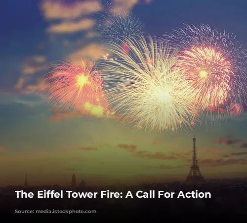 The Eiffel Tower Fire: A Call For Action