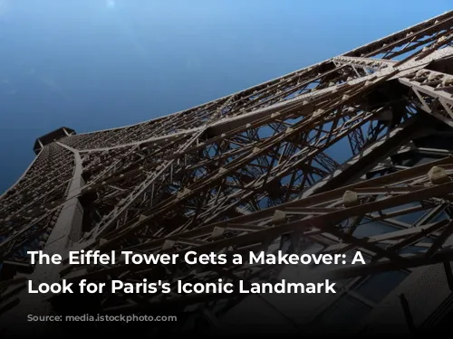 The Eiffel Tower Gets a Makeover: A New Look for Paris's Iconic Landmark