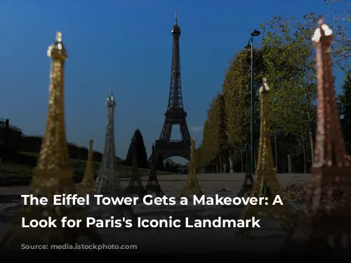 The Eiffel Tower Gets a Makeover: A New Look for Paris's Iconic Landmark