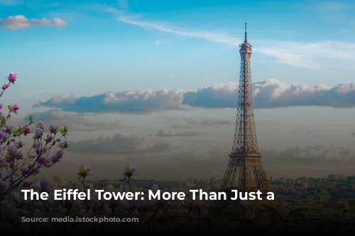 The Eiffel Tower: More Than Just a Landmark