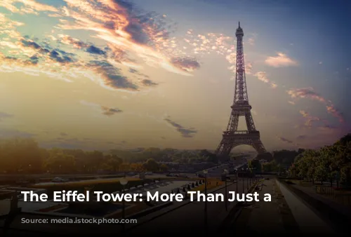 The Eiffel Tower: More Than Just a Landmark