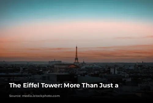 The Eiffel Tower: More Than Just a Landmark