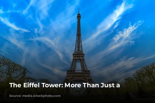 The Eiffel Tower: More Than Just a Monument