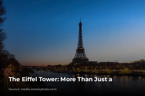 The Eiffel Tower: More Than Just a Monument