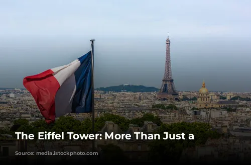 The Eiffel Tower: More Than Just a Monument