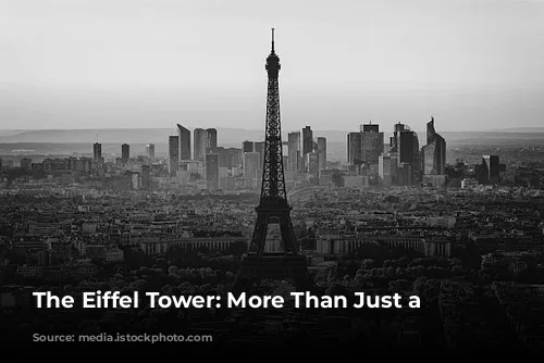 The Eiffel Tower: More Than Just a Monument