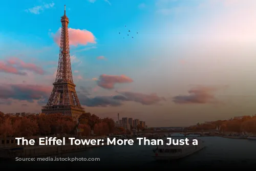 The Eiffel Tower: More Than Just a Symbol