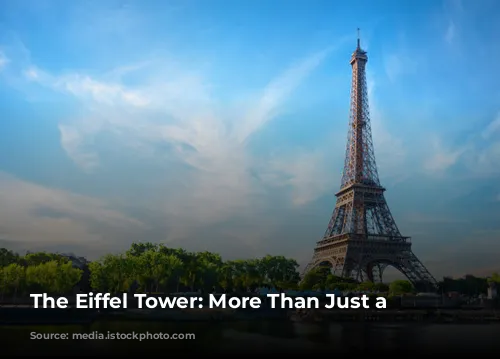 The Eiffel Tower: More Than Just a Symbol