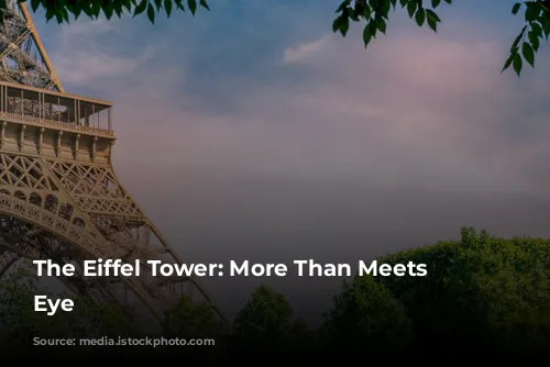 The Eiffel Tower: More Than Meets the Eye