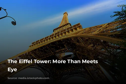 The Eiffel Tower: More Than Meets the Eye